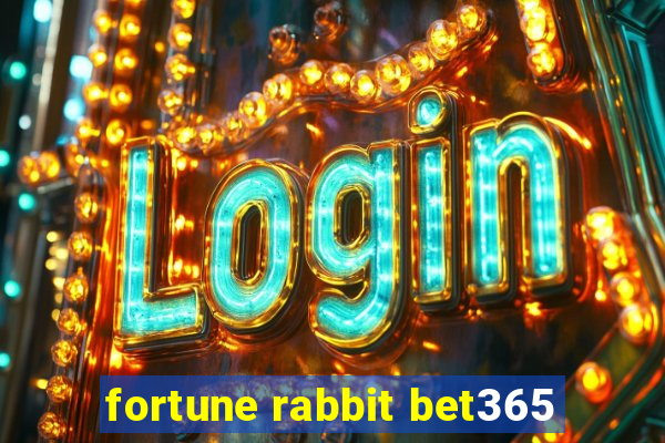 fortune rabbit bet365